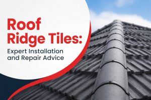 Roof Ridge Tiles Expert Installation and Repair Advice
