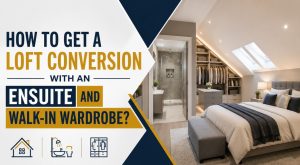 How to get a loft conversion with an ensuite and walk-in wardrobe?